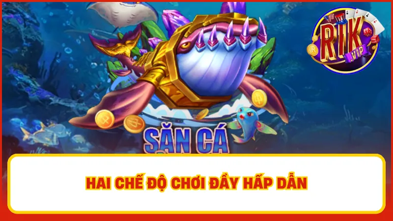Bắn Cá Đại Chiến Thái Bình Dương – Săn Cá Khủng, Ăn Xu Ngay 3 Các chế độ chơi đa dạng, giúp game thủ luôn có động lực để chinh phục các thử thách