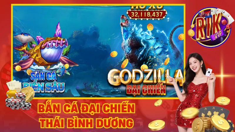 Bắn Cá Đại Chiến Thái Bình Dương – Săn Cá Khủng, Ăn Xu Ngay 1 Bắn Cá Đại Chiến Thái Bình Dương