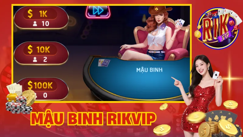 Mậu Binh Rikvip – Xếp Bài Cực Hay, Ăn Tiền Cực Nhanh 1 Mậu Binh Rikvip