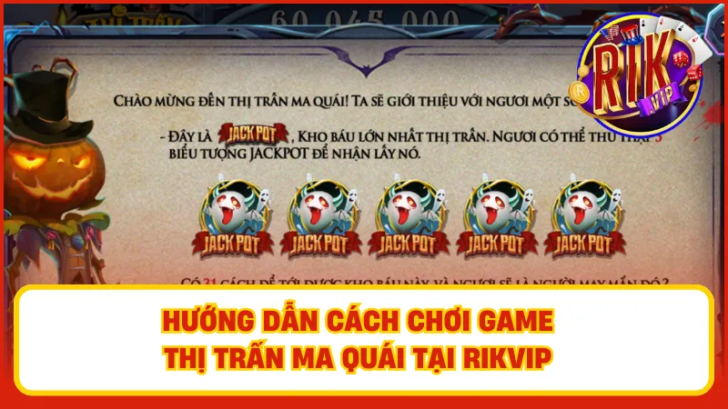 Thị Trấn Ma Quái Rikvip – Slot Kinh Dị Rùng Rợn Hấp Dẫn 6 Các bước chơi game Thị trấn ma quái